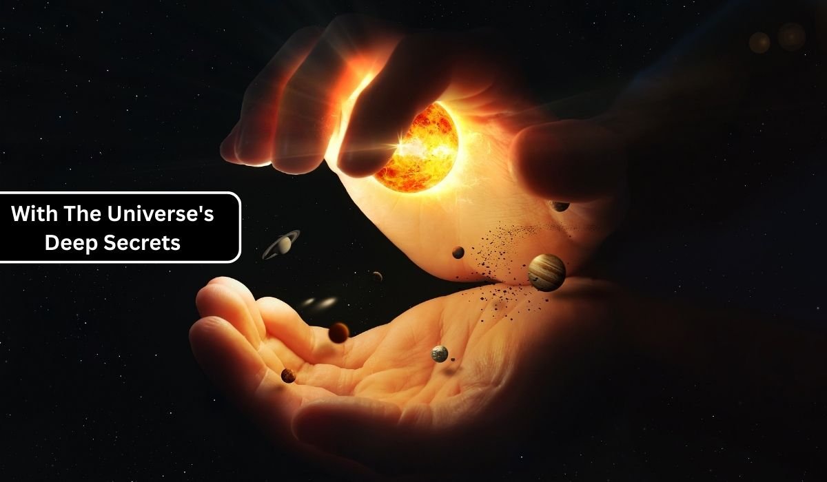 With The Universe's Deep Secrets