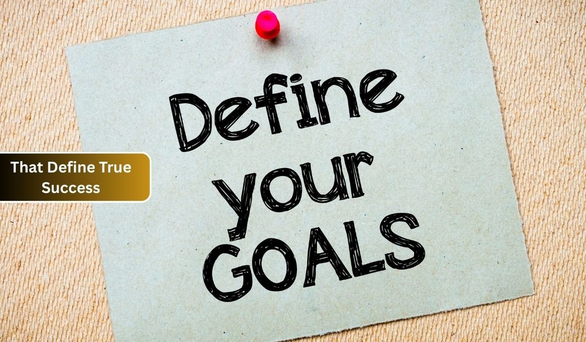 That Define True Success
