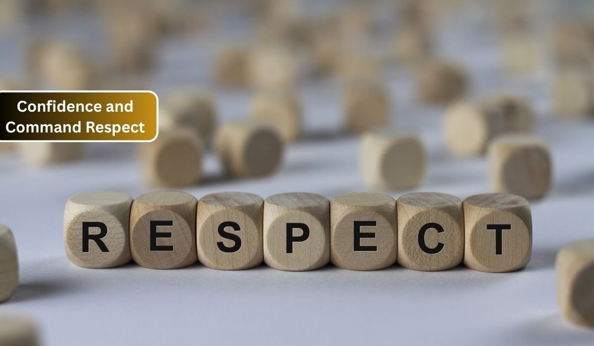Confidence and Command Respect