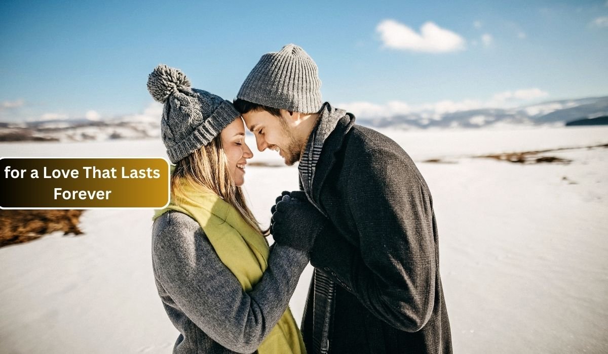 for a Love That Lasts Forever