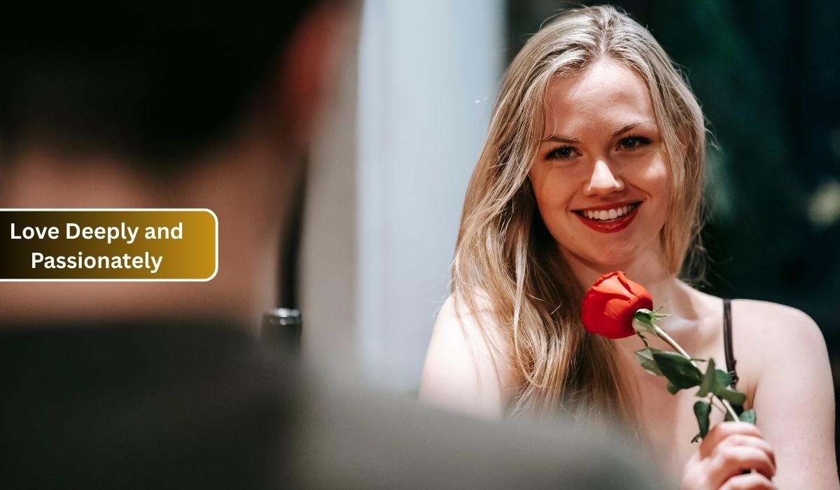 Love Deeply and Passionately